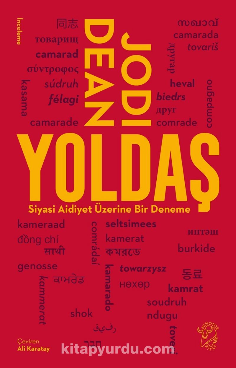 Yoldaşlık Teorisi: Yoldaş Siyasi aidiyet üzerine bir deneme